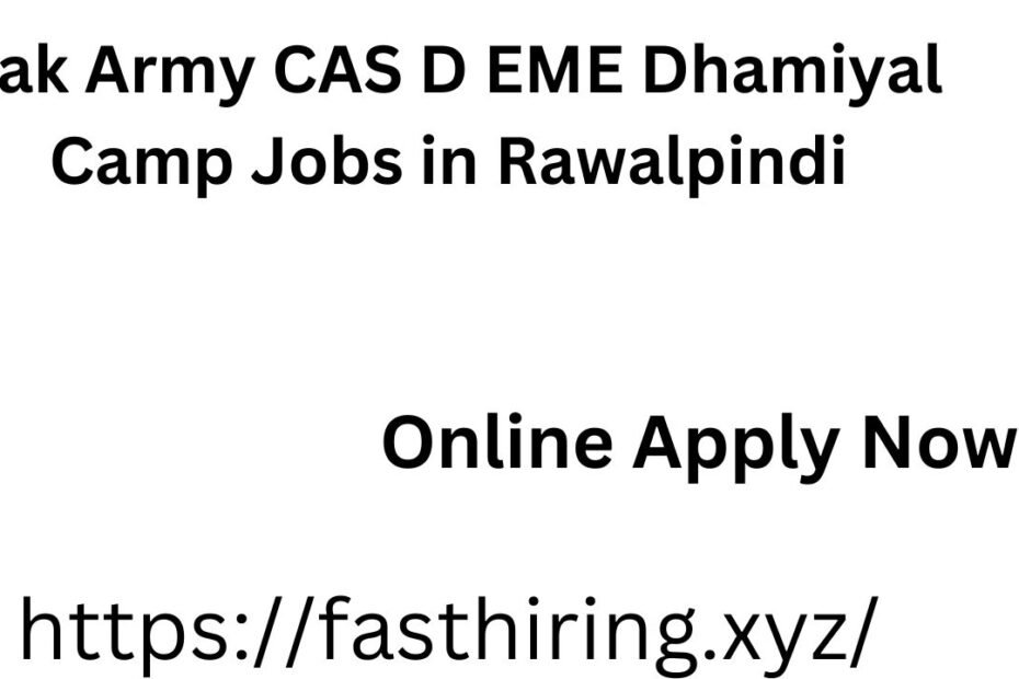 Pak Army CAS D EME Dhamiyal Camp Jobs in Rawalpindi